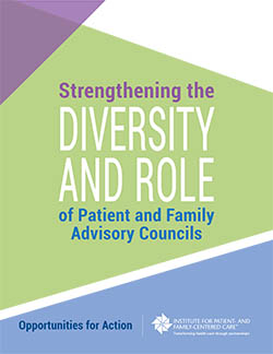 cover of Strengthening the Diversity and Role of Patient and Family Advisory Councils: Opportunities for Action resource