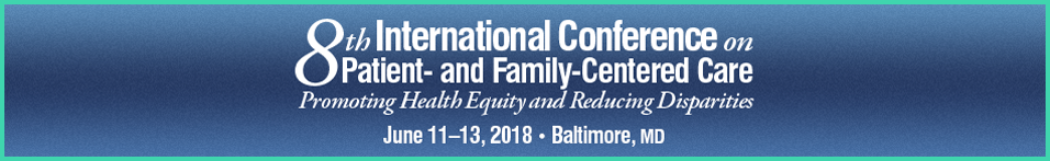 8th International Conference on Patient- and Family-Centered Care