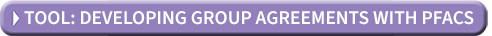 Developing Group Agreements with PFACs tool